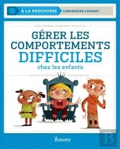 Gerer Les Comportements Difficiles Chez Les Enfants