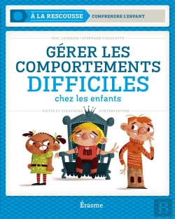 Bertrand.pt - Gerer Les Comportements Difficiles Chez Les Enfants