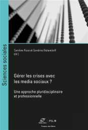 Gérer Les Crises Avec Les Média Sociaux ? Une Approche Pluridisciplinaire Et Professionnelle
