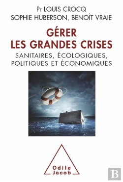 Bertrand.pt - Gérer Les Crises ; Sanitaires, Écologiques, Politiques Et Économiques
