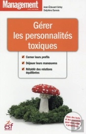 Gérer Les Personnalités Toxiques