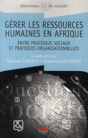 Gerer Les Ressources Humaines En Afrique - Entre Processus Sociaux Et Pratiques Organisationnelles