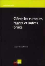 Gerer Les Rumeurs, Ragots Et Autres Bruits