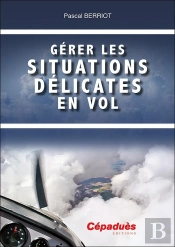 Gérer Les Situations Délicates En Vol