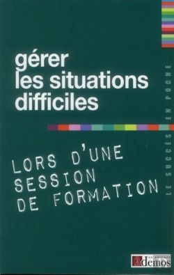 Bertrand.pt - Gerer Les Situations Difficiles Lors D'Une Session De Format