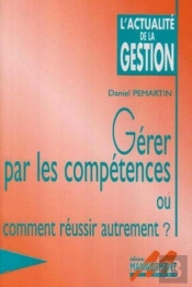 Gerer Par Les Competences Ou Comment Reussir Autrement