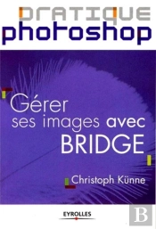 Gérer Ses Images Avec Bridge