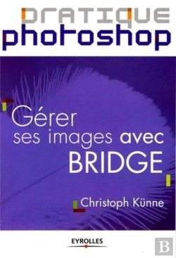 Bertrand.pt - Gérer Ses Images Avec Bridge