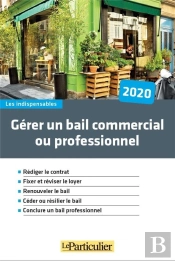 Gérer Un Bail Commercial Ou Professionnel (Édition 2020)
