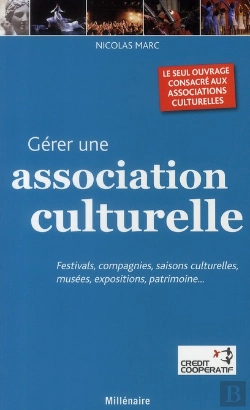 Bertrand.pt - Gérer Une Association Culturelle ; Festivals, Compagnies, Saisons Culturelles, Musées, Expositions, Patrimoine...