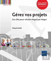 Gerez Vos Projets - Les Cles Pour Reussir Etape Par Etape