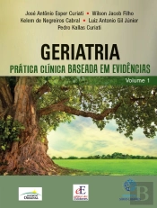 Geriatria — Prática Clínica Baseada Em Evidências — Volume 1