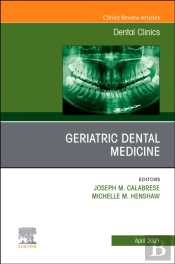 Geriatric Dental Medicine, An Issue Of Dental Clinics Of North America
