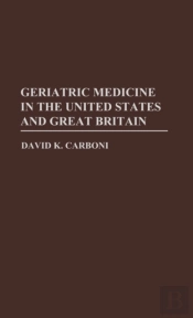 Geriatric Medicine In The Usa And Great Britain