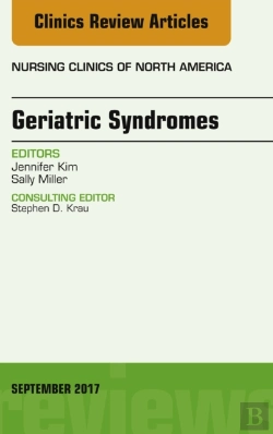Bertrand.pt - Geriatric Syndromes, An Issue Of Nursing Clinics