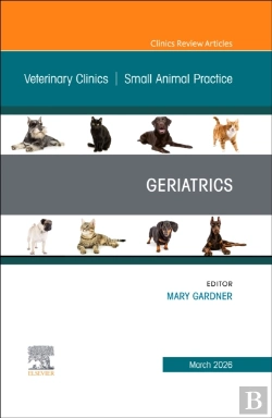 Bertrand.pt - Geriatrics, An Issue Of Veterinary Clinics Of North America: Small Animal Practice
