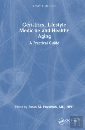 Geriatrics, Lifestyle Medicine And Healthy Aging