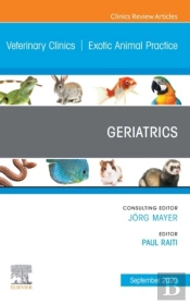 Geriatrics,An Issue Of Veterinary Clinics Of North America: Exotic Animal Practice, E-Book