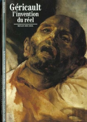 Gericault L'Invention Du Reel