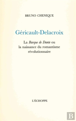 Bertrand.pt - Géricault,Delacroix : La Barque De Dante Ou La Naissance...