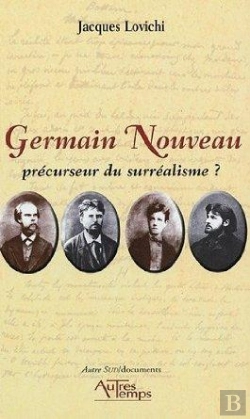 Bertrand.pt - Germain Nouveau ; Precurseur Du Surrealisme ?
