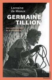 Germaine Tillion : Une Certaine Idée De La Résistance