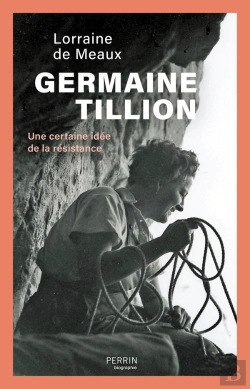 Bertrand.pt - Germaine Tillion : Une Certaine Idée De La Résistance
