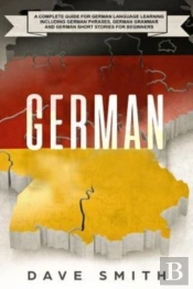 German: A Complete Guide For German Lang