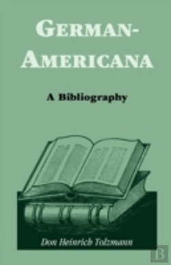 Bertrand.pt - German-Americana: A Bibliography