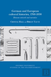 German And European Cultural Histories, 1760 - 1830