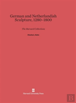 Bertrand.pt - German And Netherlandish Sculpture, 1280-1800