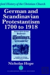 German And Scandinavian Protestantism 1700-1918