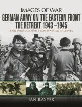 German Army On The Eastern Front - The Retreat 1943   1945