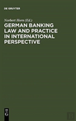 Bertrand.pt - German Banking Law And Practice In International Perspective