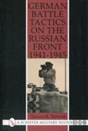 German Battle Tactics On The Russian Front, 1941â€“1945