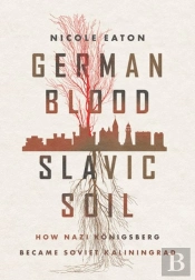 German Blood, Slavic Soil