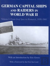 German Capital Ships And Raiders In World War Ii
