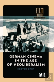 German Cinema In The Age Of Neoliberalism