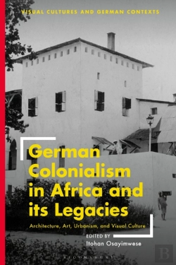 Bertrand.pt - German Colonialism In Africa And Its Legacies