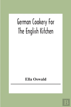Bertrand.pt - German Cookery For The English Kitchen
