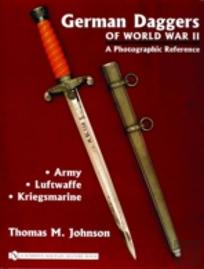German Daggers Of  World War Ii - A Photographic Reference