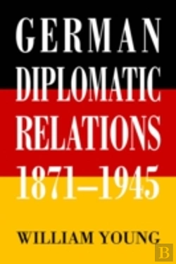 Bertrand.pt - German Diplomatic Relations 1871-1945