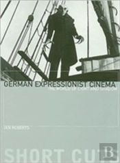 German Expressionist Cinema Â€“ The World Of Light And Shadow