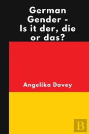 German Gender - Is It Der, Die Or Das?