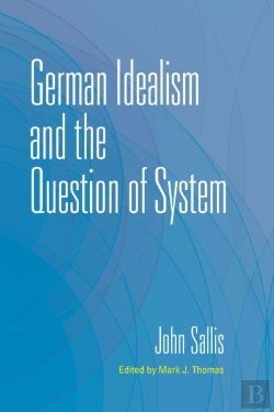 Bertrand.pt - German Idealism And The Question Of System