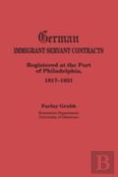 German Immigrant Servant Contracts. Registered At The Port Of Philadelphia, 1817-1831