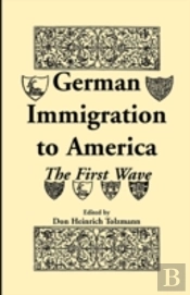 German Immigration To America: The First