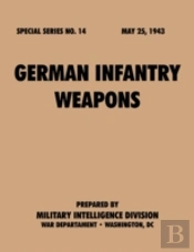 German Infantry Weapons (Special Series, No. 14)