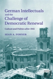 German Intellectuals And The Challenge Of Democratic Renewal