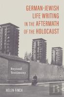 German-Jewish Life Writing In The Aftermath Of The Holocaust